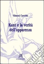 Kant e la verità dell'apparenza libro