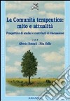 La comunità terapeutica: mito e attualità. Prospettive di analisi e contributi di discussione libro