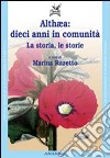 Althaea: dieci anni in comunità. La storia, le storie libro