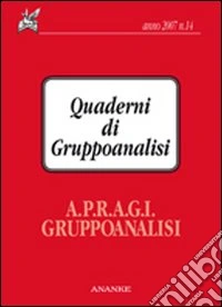 Quaderni di gruppoanalisi. Vol. 14 libro