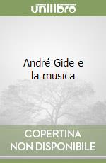 André Gide e la musica