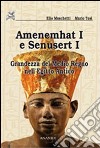 Amenemhat I e Senusert I. La nascita del Medio Regno libro di Moschetti Elio Tosi Mario