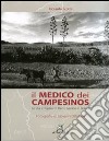 Il medico dei campesinos. La vita e l'opera di Pietro Gamba in Bolivia libro