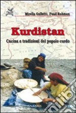 Kurdistan. Cucina e tradizioni del popolo curdo