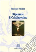 Ripensare il cristianesimo-De Europa libro