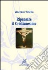 Ripensare il cristianesimo-De Europa libro