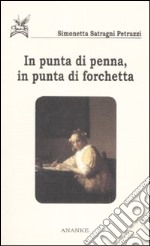 In punta di penna, in punta di forchetta libro