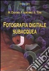 Fotografia digitale subacquea libro