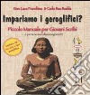 Impariamo i geroglifici? Piccolo manuale per giovani scribi. Ediz. illustrata. Con CD-ROM libro di Ruo Redda Carlo Franchino Gian Luca