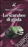 Lo Scarabeo di giada libro