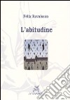 L'Abitudine libro