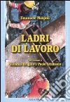 Ladri di lavoro libro