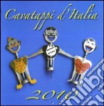 Cavatappi d'Italia. Calendario 2010 libro