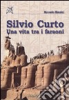 Silvio Curto. Una vita tra i faraoni libro