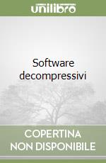 Software decompressivi