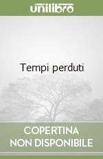 Tempi perduti libro