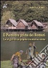 Il Piemonte prima dei romani. Le origini di un popolo tra storia e mito libro