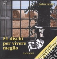 Cinquantuno dischi per vivere meglio. Con CD Audio libro