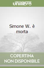 Simone W. è morta