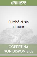 Purché ci sia il mare libro