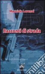 Racconti di strada libro