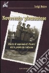 Novecento piemontese. Storie di sconosciuti illustri della provincia torinese libro