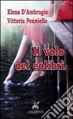 Il volo del colibrì libro