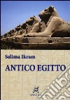 Antico Egitto libro di Ikram Salima