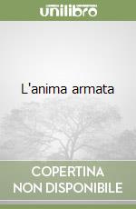 L'anima armata libro