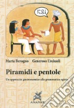 Piramidi e pentole. Un approccio gastronomico alla grammatica egizia