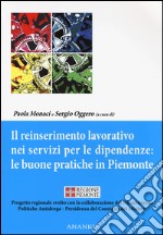 Il Reinserimento lavorativo nei servizi per le dipendenze: le buone pratiche in Piemonte libro