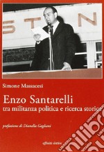 Enzo Santarelli. Tra militanza politica e ricerca storica