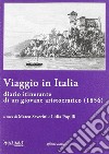 Viaggio in Italia. Diario itinerante di un giovane aristocratico (1856) libro