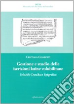 Gestione e studio delle iscrizioni latine volubilitane. Volubilis database epigrafico libro