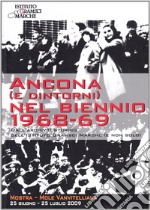 Ancona (e dintorni) nel biennio 1968-1969. Dall'archivio storico dell'Istituto Gramsci Marche (e non solo)