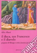 Il duca, san Francesco e il diavolo. Proposte di filologia e critica dantesca per le marche