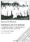 Cronaca di un esilio. Un pediatra ebreo tra persecuzione e sofferto rientro (1938-1946) libro