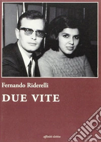 Due vite