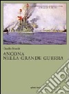 Ancona nella grande guerra libro di Bruschi Claudio