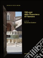 150 anni della pinacoteca di Fabriano libro