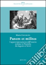 Panis ad milites. L'approvvigionamento dell'esercito romano in Numidia da Augusto ai Severi