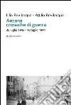 Ancona cronache di guerra. 25 luglio 1943-18 luglio 1944 libro