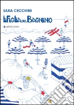 La figlia del bagnino libro