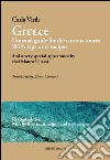 Greece. Unusual guide for the curious tourist. With tips and recipes. And a very special appearance by chef Mauro Uliassi. Ediz. italiana e inglese libro