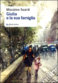 Giulia e la sua famiglia