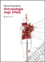 Antropologia degli affetti libro