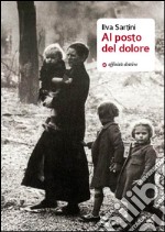 Al posto del dolore libro