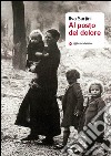 Al posto del dolore libro di Sartini Ilva