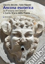 Ancona esoterica. La fontana del Calamo e Santa Maria della Piazza