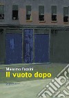 Il vuoto dopo libro di Fazzini Massimo